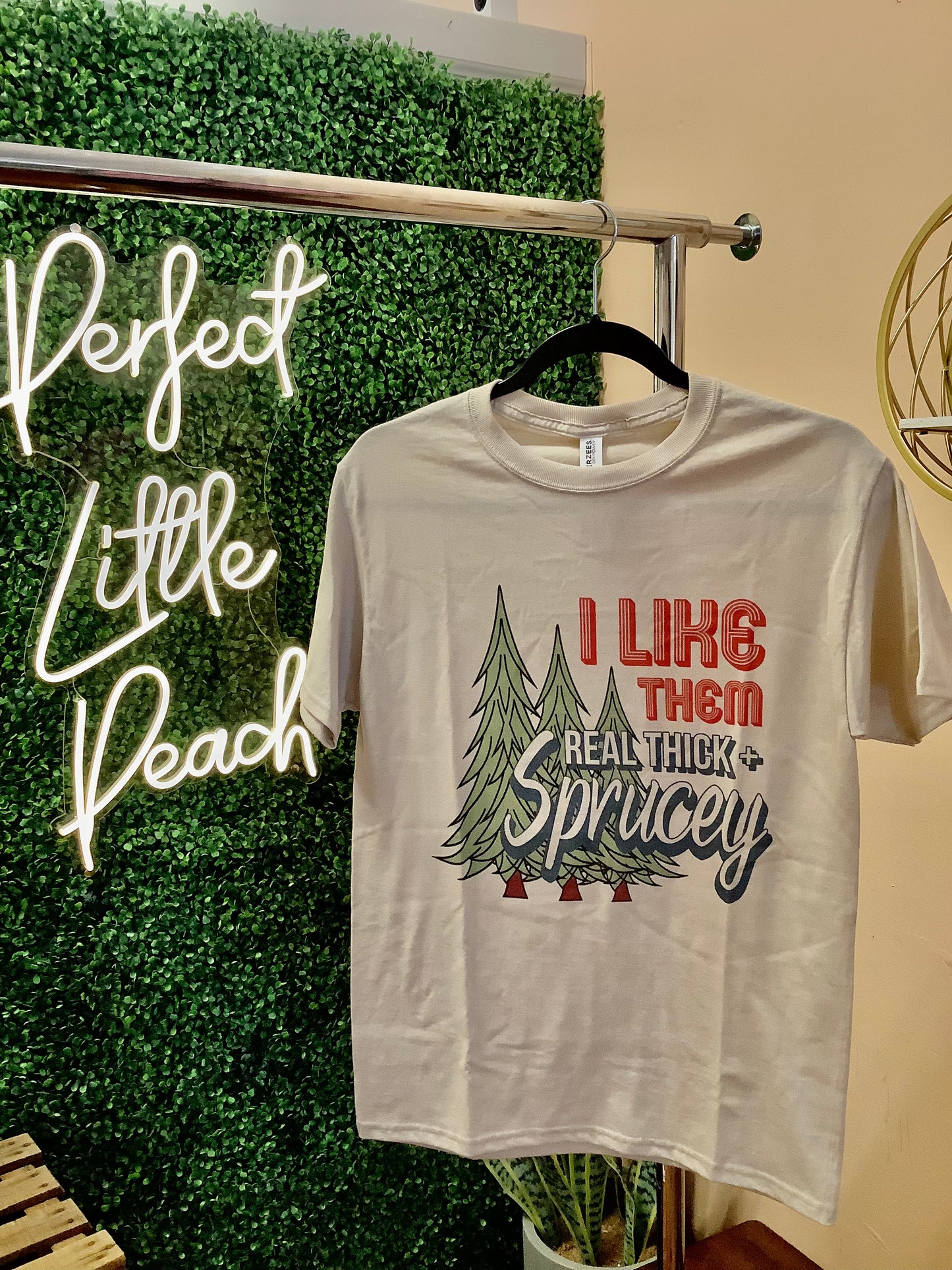 I Like Them Real Thick + Sprucey Tee