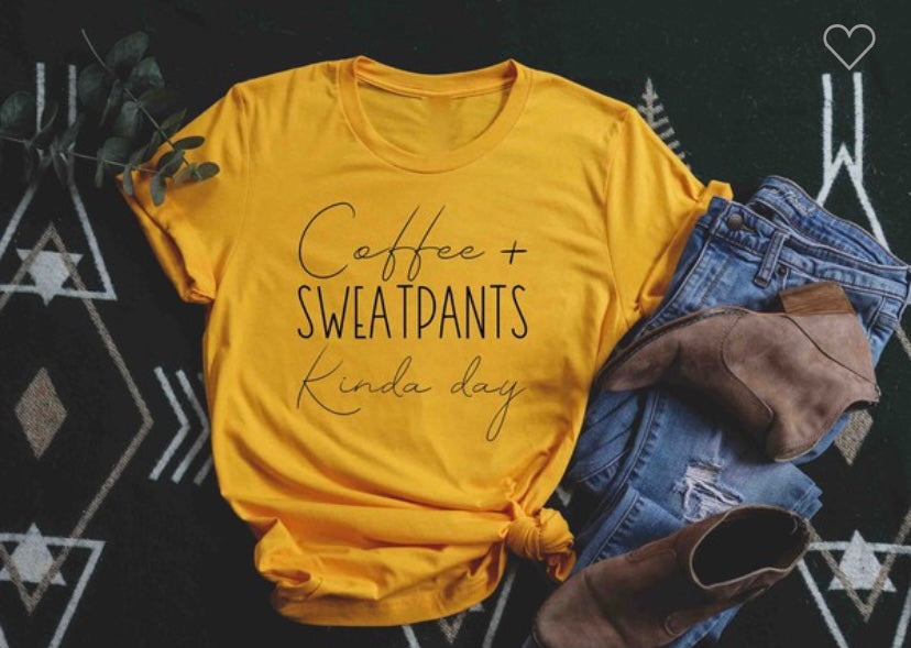 Coffee Sweatpants Kinda Day