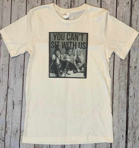 The Shine Creation- You Can’t Sit With Us Hocus Pocus Tee