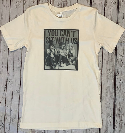 The Shine Creation- You Can’t Sit With Us Hocus Pocus Tee
